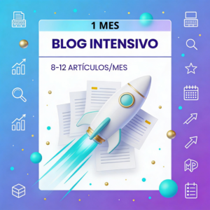 Servicio de blog intensivo - Suscripción mensual o anual con 8-12 artículos al mes para proyectos que quieren posicionar rápidamente en Google