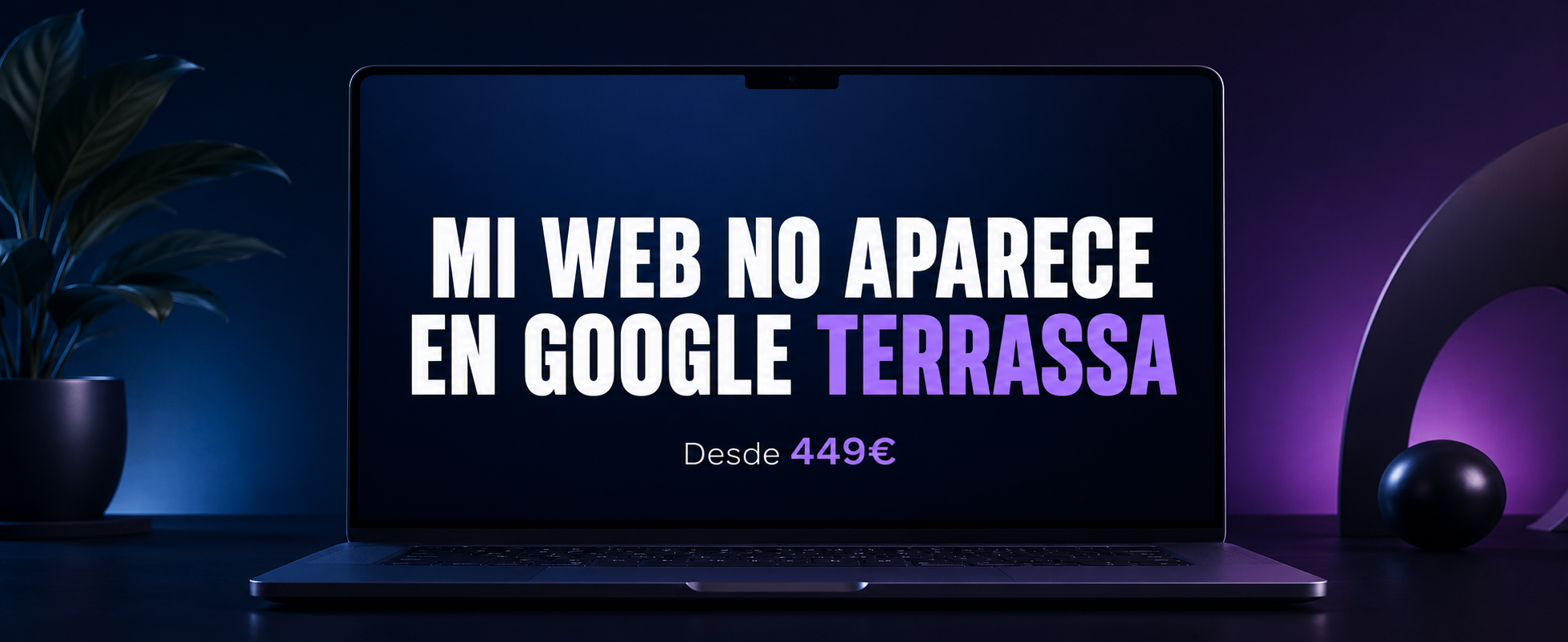 ¿Por Qué No Aparezco en Google? | Terrassa