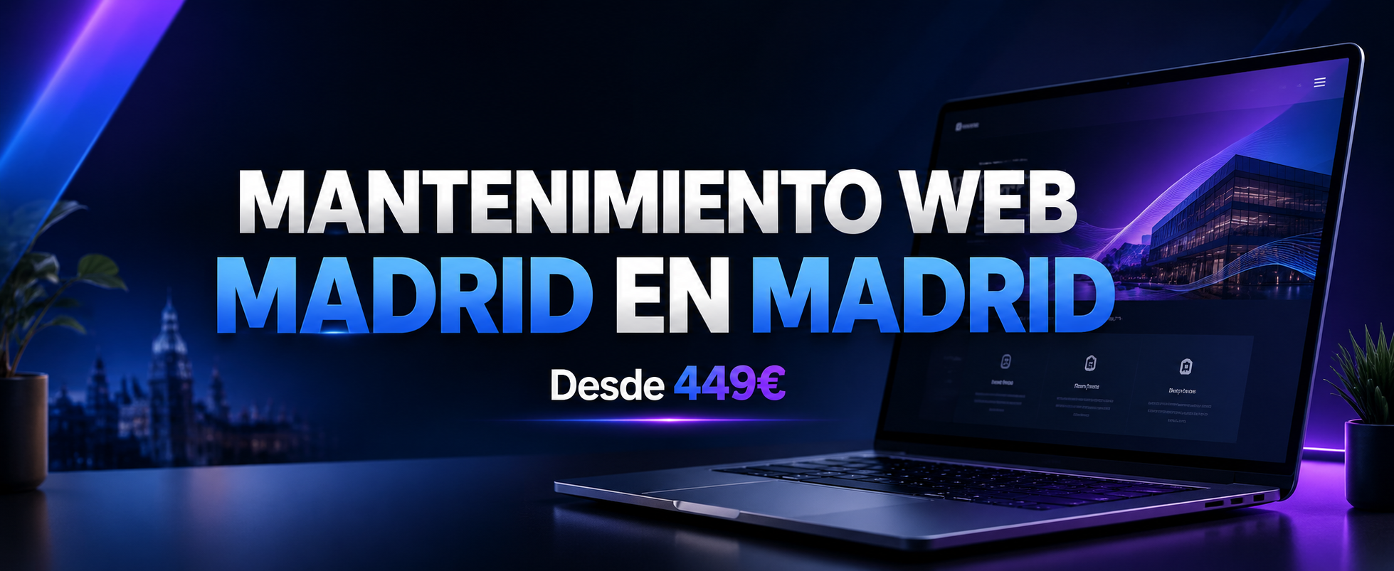 Mantenimiento Web Madrid | Soporte Continuo
