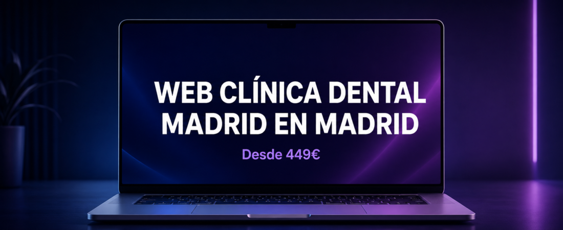 Web para Clínicas Dentales en Madrid | Más Pacientes