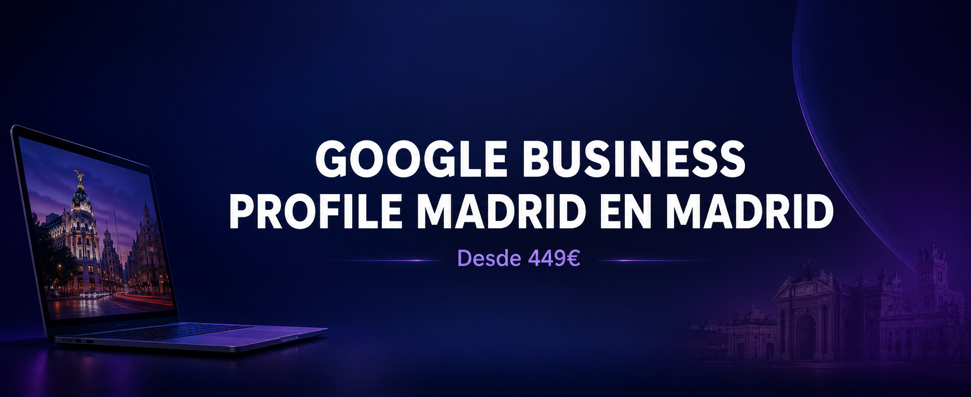Google Business Profile en Madrid | Guía para Negocios
