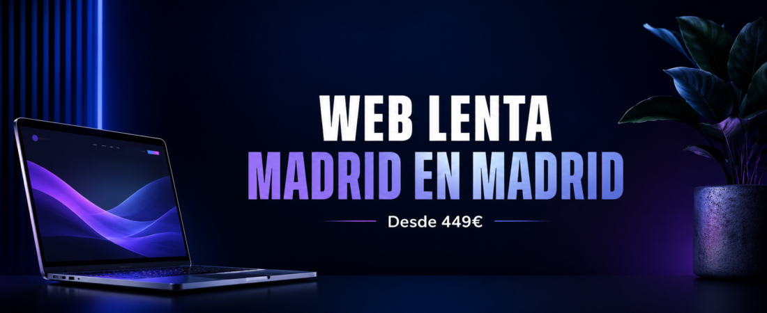 Tu Web Va Lenta en Madrid | Causas y Soluciones