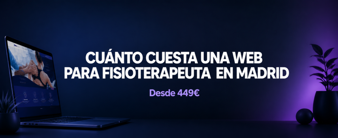 ¿Cuánto Cuesta una Web para Fisioterapeutas en Madrid?