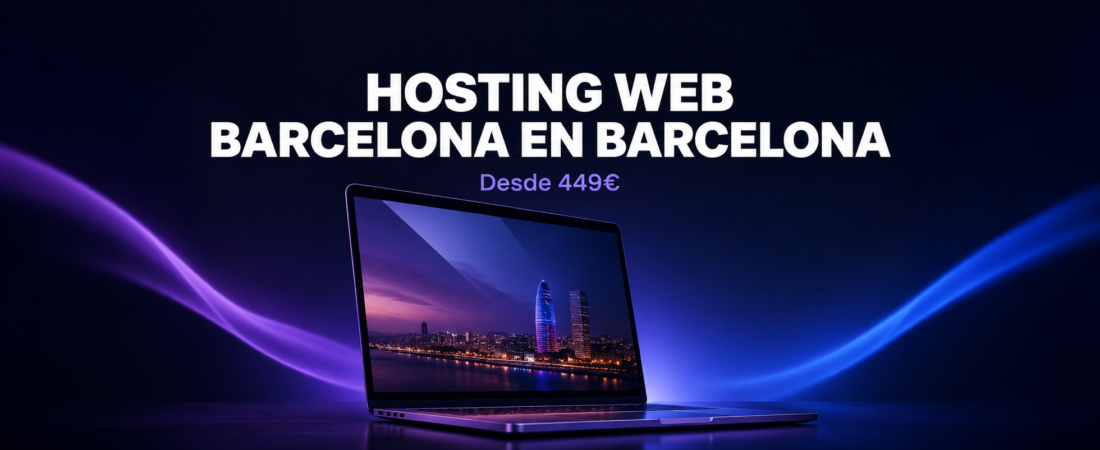 Hosting Web Barcelona | Rápido y Seguro