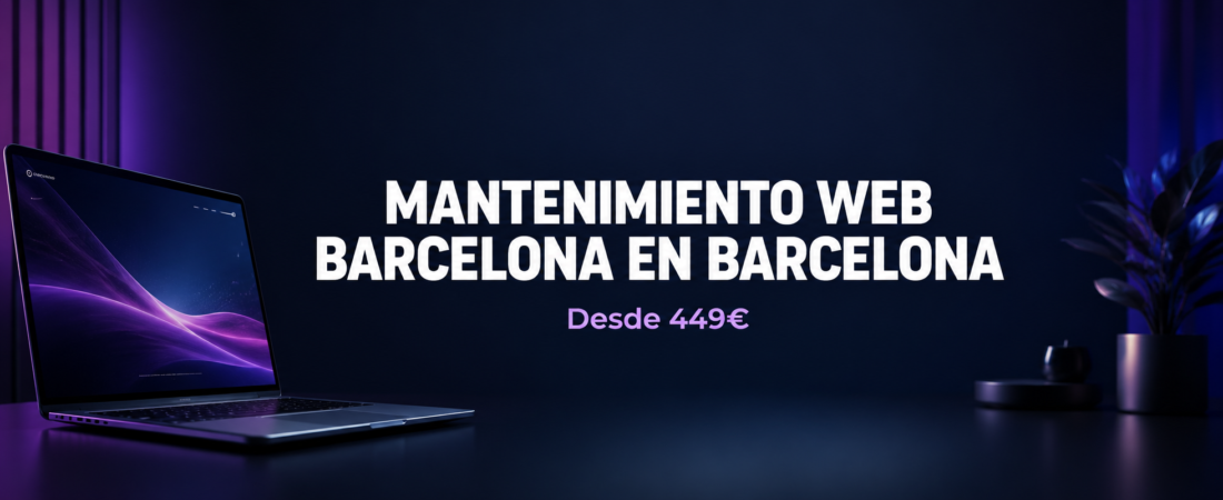 Mantenimiento Web Barcelona | Soporte Continuo
