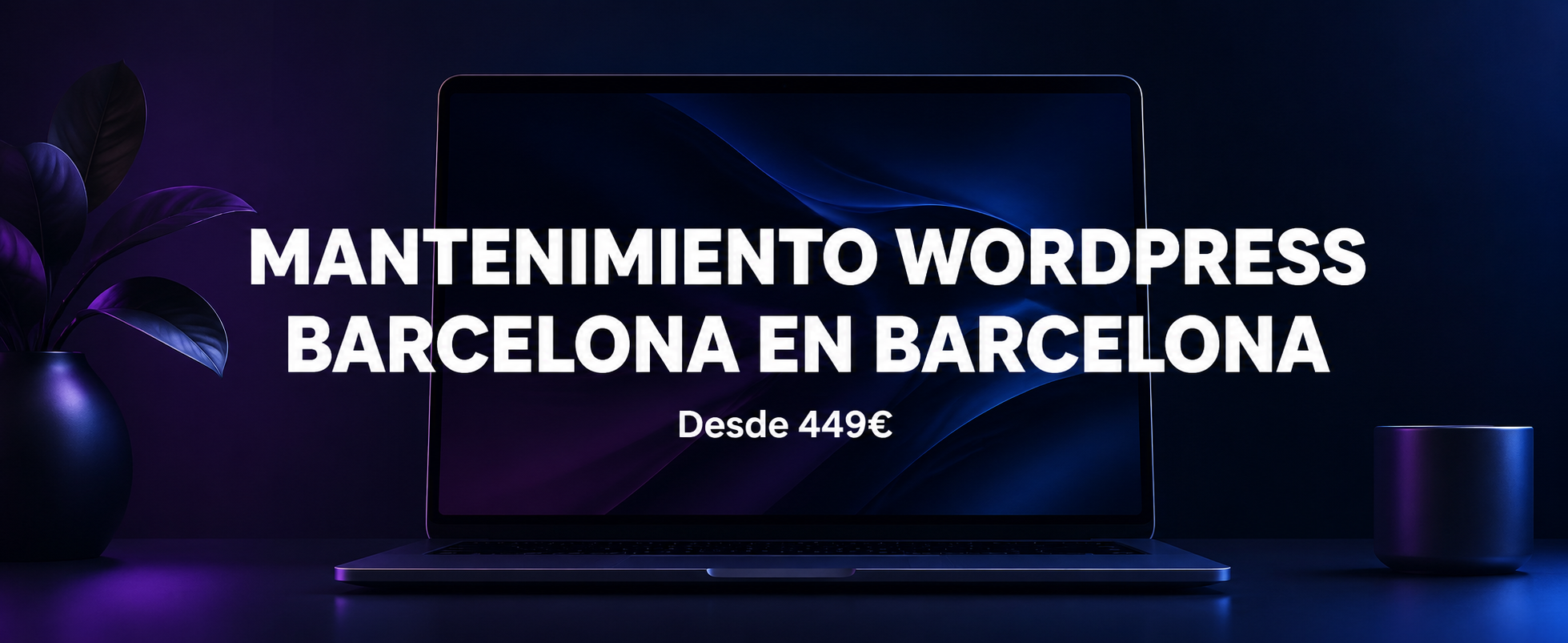 Mantenimiento WordPress Barcelona | Seguridad y Soporte