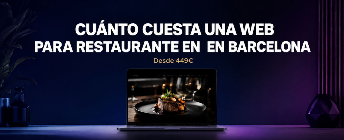 ¿Cuánto Cuesta una Web para Restaurantes en Barcelona?