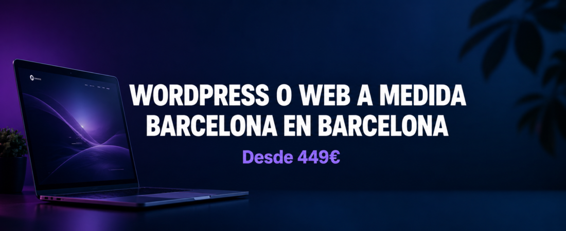 WordPress o Web a Medida en Barcelona | Qué Elegir