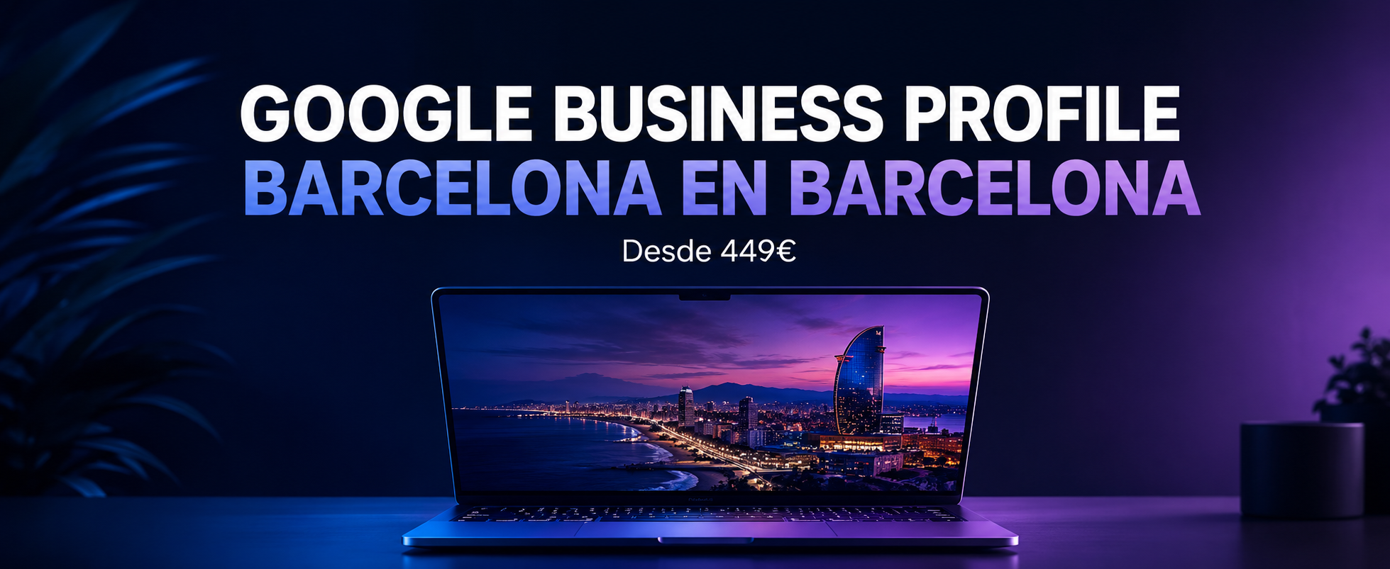 Google Business Profile en Barcelona | Guía para Negocios