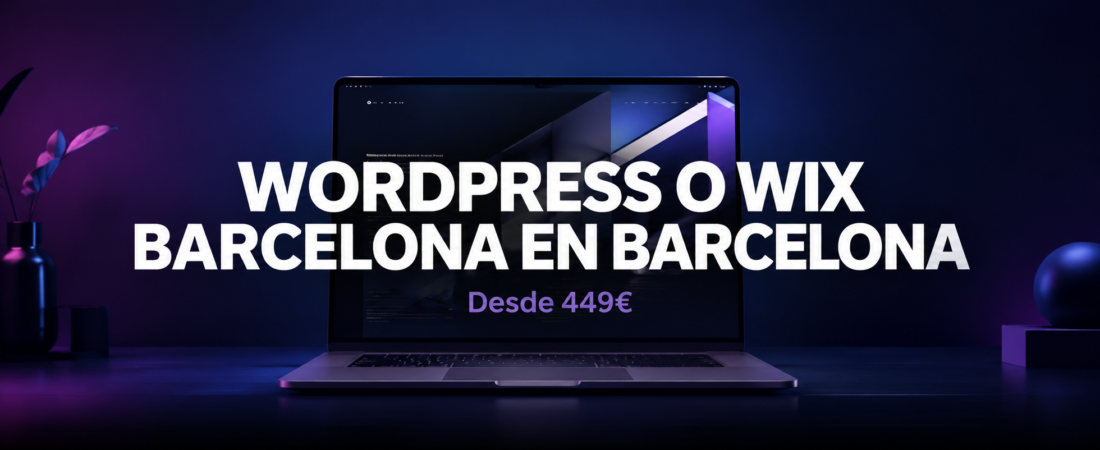WordPress o Wix en Barcelona | Qué Elegir para tu Negocio