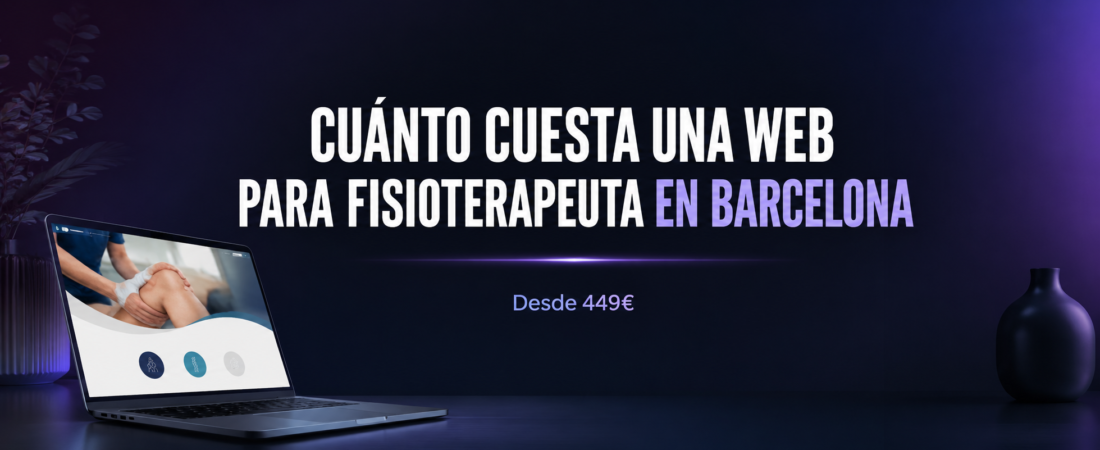 ¿Cuánto Cuesta una Web para Fisioterapeutas en Barcelona?