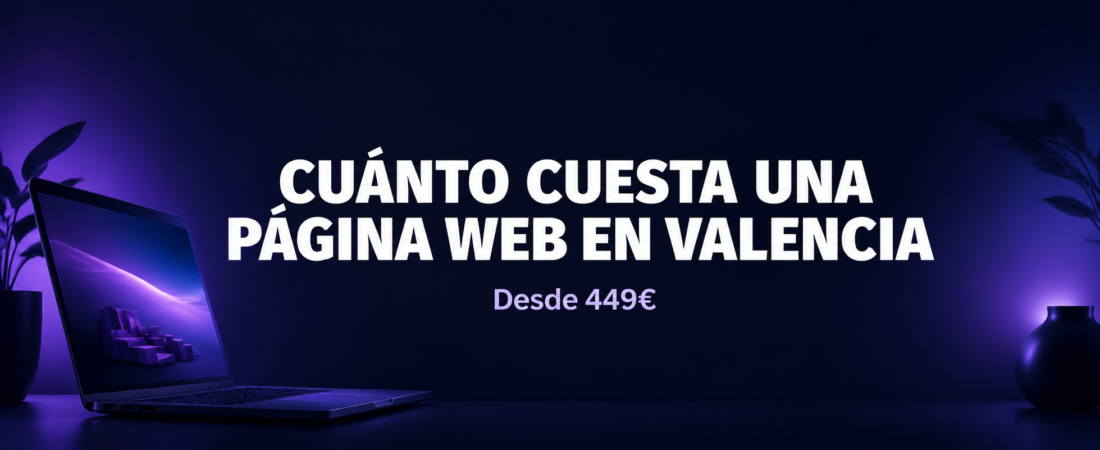 ¿Cuánto Cuesta una Web en Valencia?