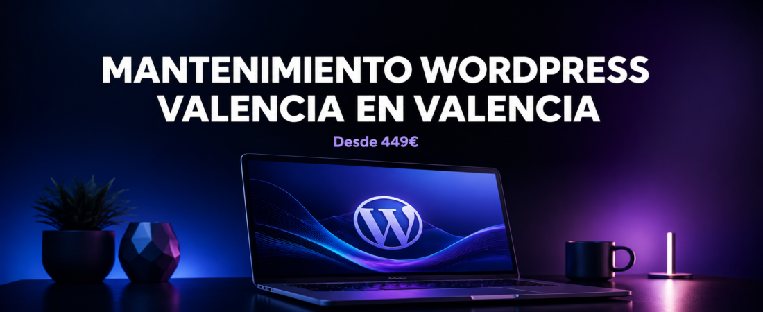 Mantenimiento WordPress Valencia | Seguridad y Soporte