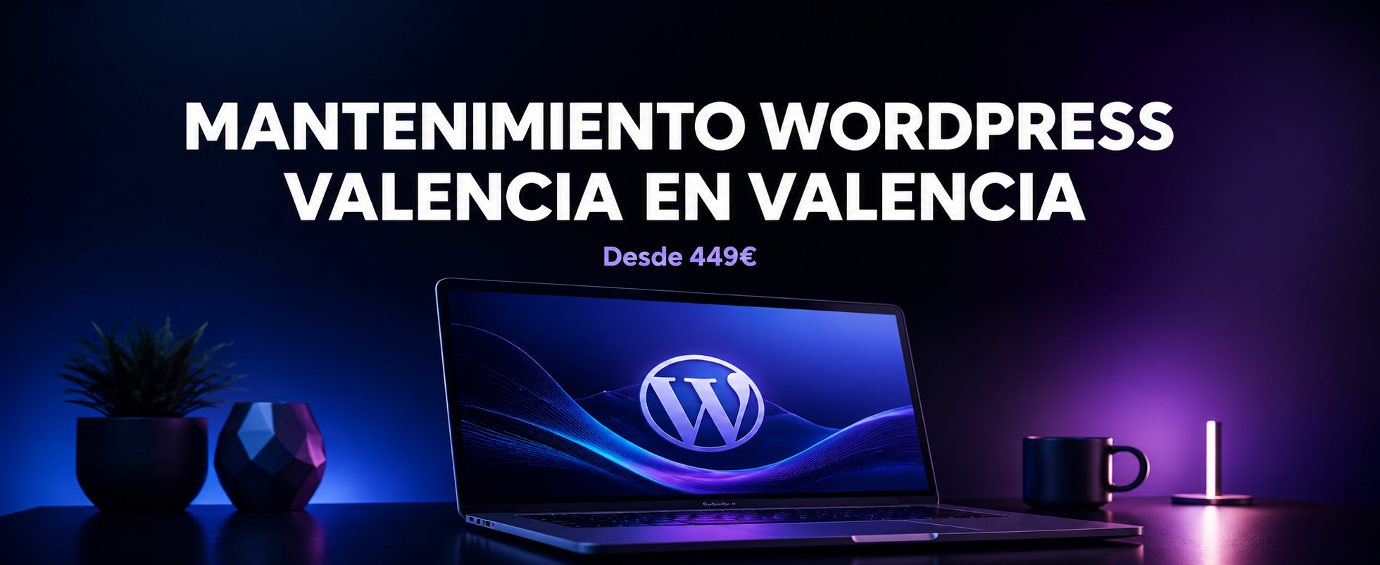 Mantenimiento WordPress Valencia | Seguridad y Soporte