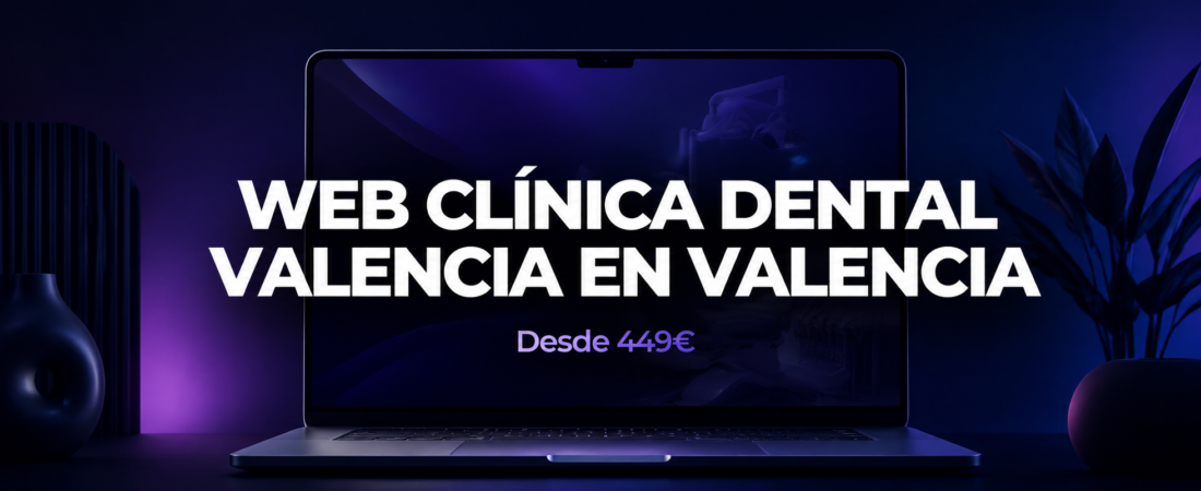 Web para Clínicas Dentales en Valencia | Más Pacientes