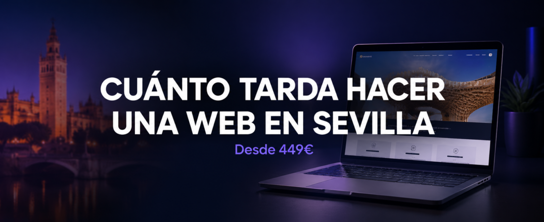¿Cuánto Tarda una Web? | Plazos en Sevilla