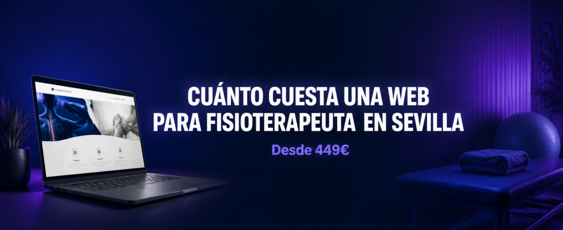¿Cuánto Cuesta una Web para Fisioterapeutas en Sevilla?