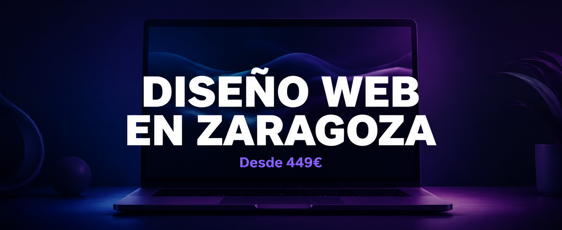Agencia Diseño Web Zaragoza | Tu Partner