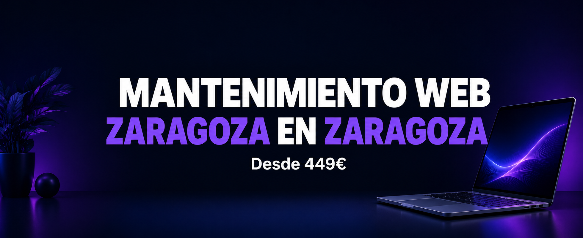 Mantenimiento Web Zaragoza | Soporte Continuo