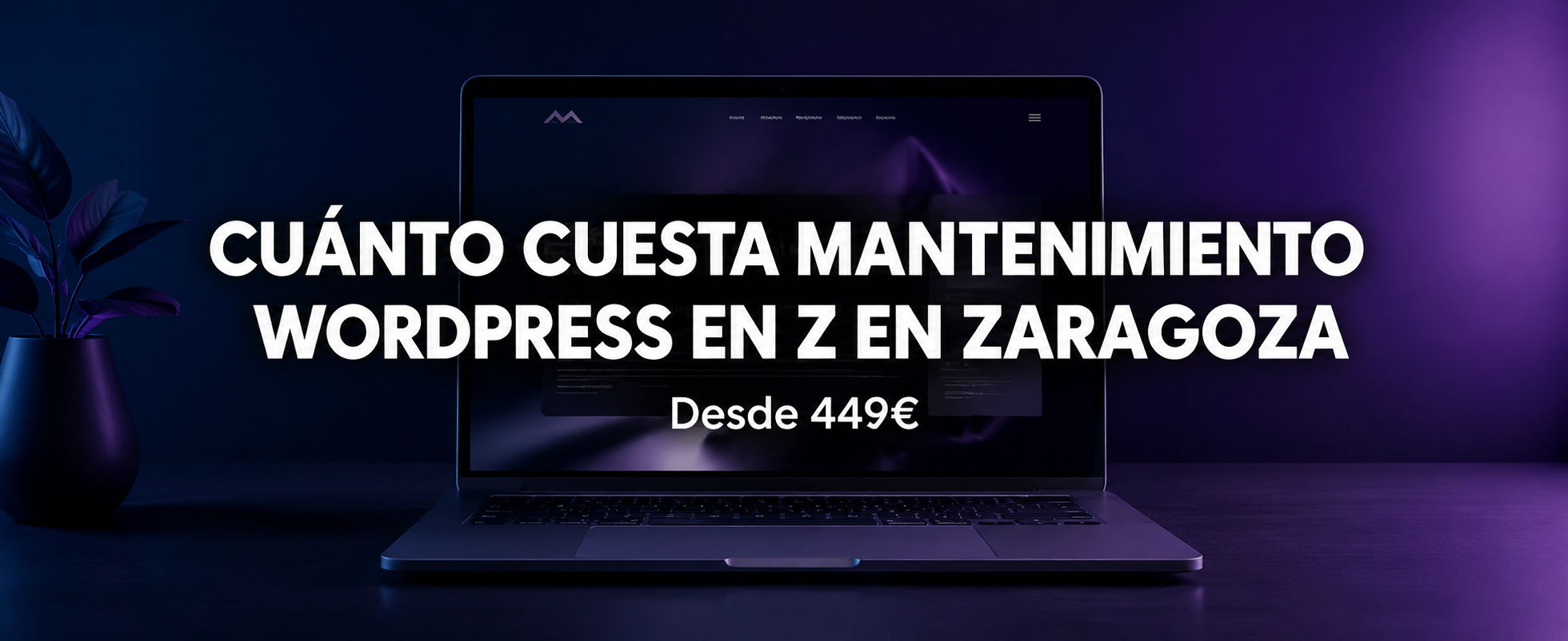 ¿Cuánto Cuesta el Mantenimiento WordPress en Zaragoza?