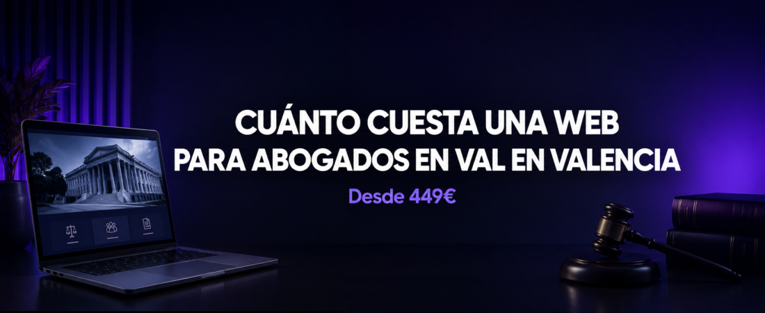 ¿Cuánto Cuesta una Web para Abogados en Valencia?