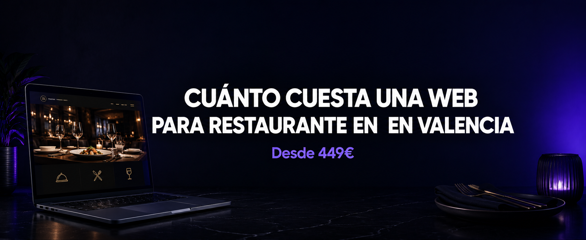¿Cuánto Cuesta una Web para Restaurantes en Valencia?