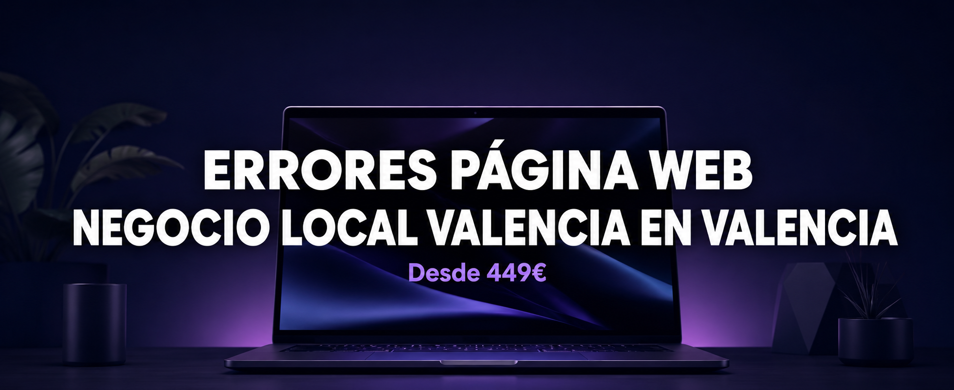 Errores de una Página Web para Negocio Local en Valencia