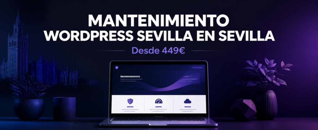 Mantenimiento WordPress Sevilla | Seguridad y Soporte